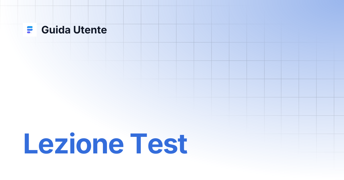 Lezione Test | Guida Utente